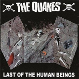 The Quakes - Last Of The Human Beings '2001