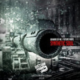 Synthetic Soul - Beware Of Me / Future Wars '2016