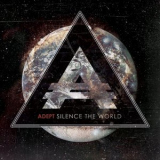 Adept - Silence The World  '2013