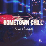 Soul Crusade - Hometown Chill '2018