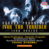 Marina Prudenskaya, Alexander Vinogradov, Rundfunk-sinfonieorchester Berlin, Berlin Radio Choir, Frank Strobel - Prokofiev: Ivan The Terrible, Op. 116 (CD2) '2018