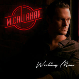 M Callahan - Working Man '2018