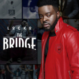 Locko - The Bridge '2018