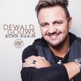 Dewald Gouws - Born Again '2017