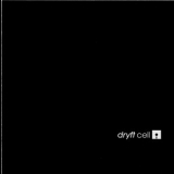 Dryft - Cell '2000