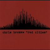 Chris Brokaw - Red Cities '2001