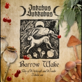 Inkubus Sukkubus - Barrow Wake Tales Of Witchcraft And Wonder Volume One '2016