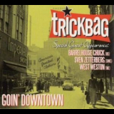 Trickbag - Goin' Downtown '2012