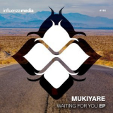 Mukiyare - Waiting For You EP '2017