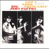 Big John Patton - Got A Good Thing Goin '1966