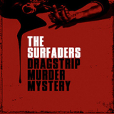The Surfaders - Dragstrip Murder Mystery '2012