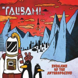 Talibam! - Endgame Of The Anthropocene '2017