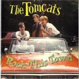 The Tomcats - Rock This Town '1980