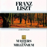 Liszt - Liebestraum (Masters of The Millennium) '1996