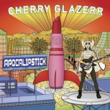 Cherry Glazerr - Apocalipstick '2017