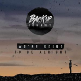 Backup Johnny - We're Going To Be Alright '2017