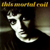 This Mortal Coil - Blood '1991