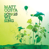 Matt Costa - Songs We Sing '2018