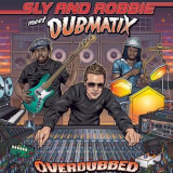 Sly & Robbie; Dubmatix - Overdubbed '2018