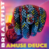 Breastfist - Amuse Deuce '2017