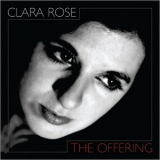 Clara Rose - The Offering '2018