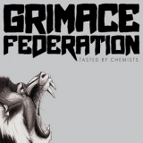 Grimace Federation - Tasted By Chemists '2007