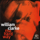William Clarke - The Hard Way '1996