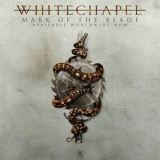 Whitechapel - Mark Of The Blade '2016