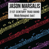 Jason Marsalis & The 21st Century Trad Band - Melody Reimagined: Book 1 '2018