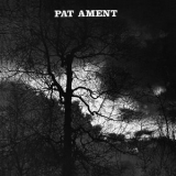 Pat Ament - Songs '2018