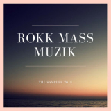 Rokk Mass Mass Muzik - The Sampler '2018