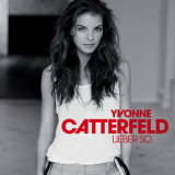 Yvonne Catterfeld - Lieber So '2013
