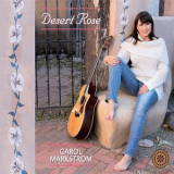 Carol Markstrom - Desert Rose '2018