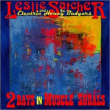 Leslie Satcher & The Electric Honey Badgers - 2 Days In Muscle Shoals '2018