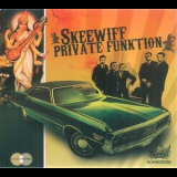 Skeewiff - Private Funktion '2006