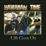 Hawaiian Time - Life Goes On '2008