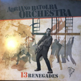 Adriano Batolba Orchestra (A.B.O.) - 13 Renegades '2016