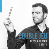 Olivier Korber - Double Jeu (chopin, Etudes, Op. 25) '2018