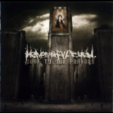 Heaven Shall Burn - Deaf To Our Prayers '2006