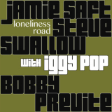 Jamie Saft, Steve Swallow, Bobby Previte With Iggy Pop - Loneliness Road '2017