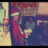 Batrider - Why We Can't Be Together '2009