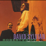 David Sylvian & Robert Fripp - The First Day   '1993