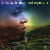 James Weidman - Spiritual Impressions '2018