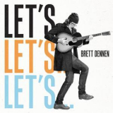 Brett Dennen - Let's… '2018