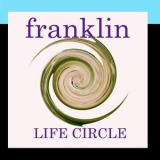 Franklin - Life Circle (2009) '1974