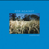 For Against - Coalesced '2002