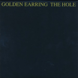 Golden Earring - The Hole '1986