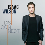 Isaac Wilson - Dis-Connect '2018