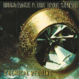 Hugo Race & Thetrue Spirit - Chemical Wedding '1998