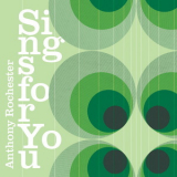 Anthony Rochester - Sings For You '2018